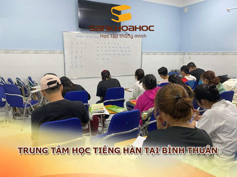 TOP 5 trung tâm học tiếng Hàn tại Bình Thuận