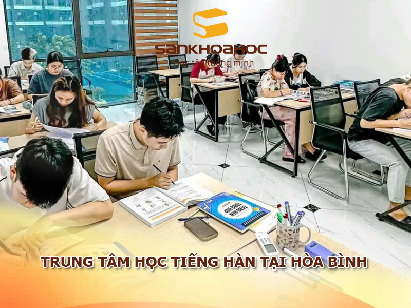 Trung tâm học tiếng Hàn tại Hòa Bình