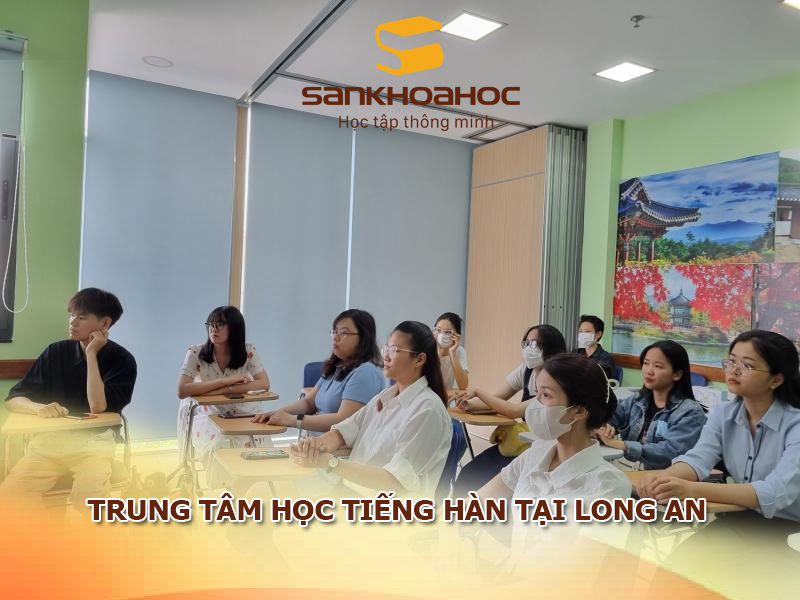 Trung tâm học tiếng Hàn tại Long An