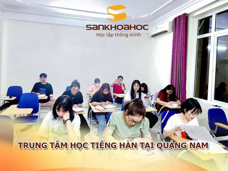 Trung tâm học tiếng Hàn tại Quảng Nam