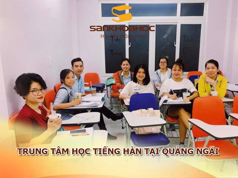 Trung tâm học tiếng Hàn tại Quảng Ngãi